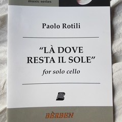 LA, DOve REsta il SOLe per violoncello solo ('08) - Paolo Andriotti