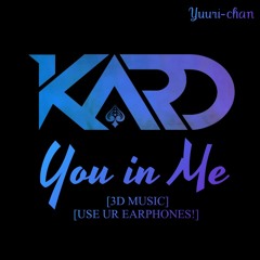 [3D MUSIC] K.A.R.D - YOU IN ME