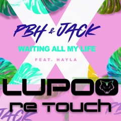 Waiting All My Life -  PBH & JACK(Lupoo Re Touch)
