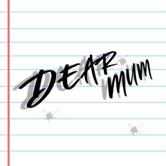 Dear Mum