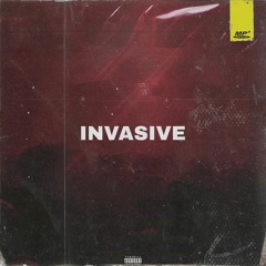 INVASIVE.