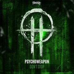 Psychoweapon - Don't Stop