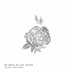 En Rose Så Jeg Skyde