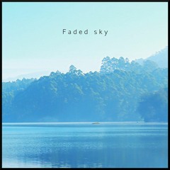 Faded sky (feat. John Morin)