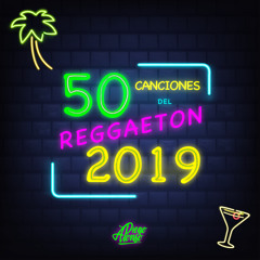 50 Canciones Del Reggaetón 2019 MIX
