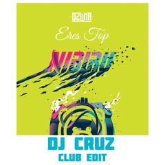 OZUNA x DIDDY x DJ SNAKE - ERES TOP (DJ CRUZ CLUB EDIT)