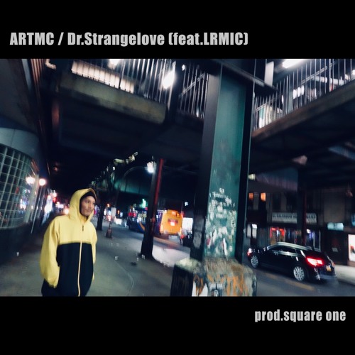 ARTMC - Dr.Strangelove (feat.LRMIC / prod.square one)