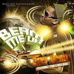 Tay Dizm ft. T-Pain & Rick Ross - Beam Me Up (Dirty)