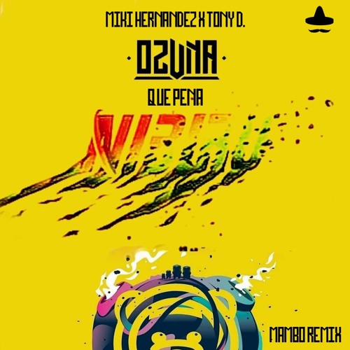 Ozuna - Que Pena (Miki Hernandez & Tony D. Mambo Remix)
