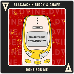 0800 DVINE - Blacjack x Biddy & Chafe - Done For Me