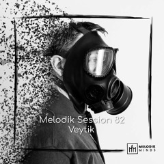 Melodik Session 82: Veytik