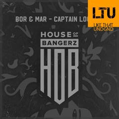 Premiere: Bor & Mar - Captain Loco (Original Mix) | House Of Bangerz