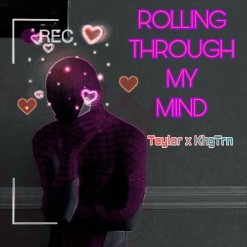Rolling Through My Mind - Taylor x KhgTrn (Prod. Vincent)