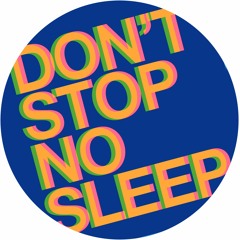 Radio Slave - Don't Stop No Sleep