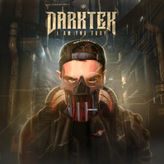 Darktek - I Am The Fury