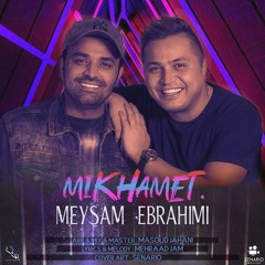 Mikhamet - Meysam Ebrahimi