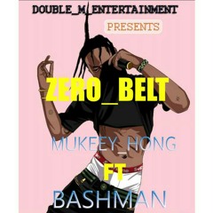 Double_m_ft_bashman_kurati--ZERO BELT