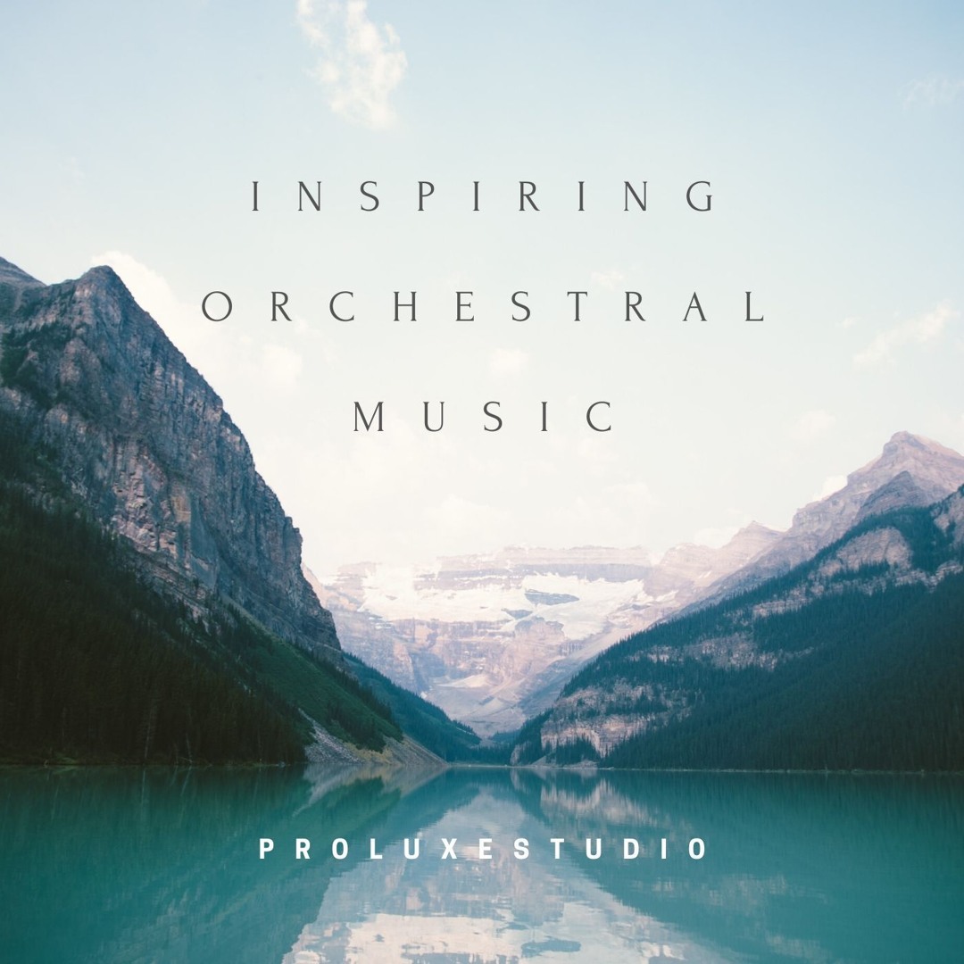 Stream ProLuxeStudio | Listen to Inspiring Orchestral Music playlist ...