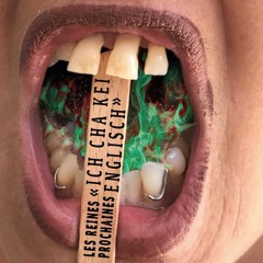 Les Reines Prochaines - Ich cha kei Englisch