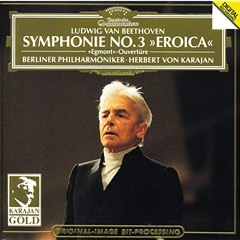 Beethoven - Symphony No. 3 in E-flat Major Op. 55 'Eroica' - Herbert Von Karajan