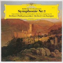 Robert Schumann - Symphony No. 2 in C Major Op. 61 III. Adagio espressivo - Herbert Von Karajan