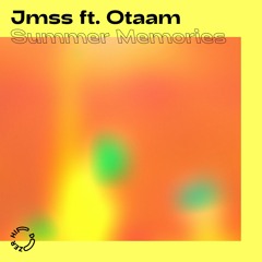 Jmss Ft. Otaam - Summer Memories