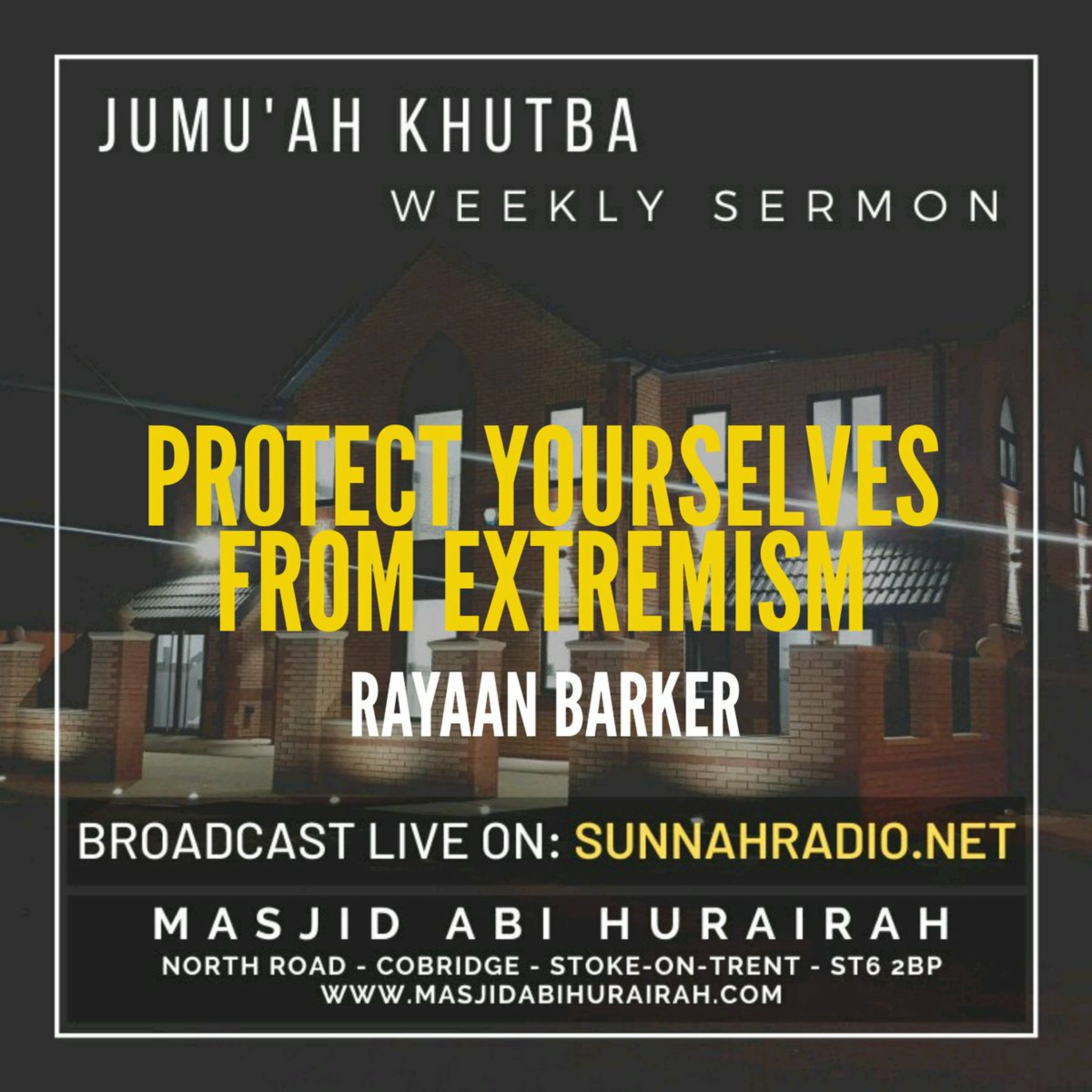 Khutbah: Protect Yourselves From Extremism - Rayaan Barker | Stoke episode artwork