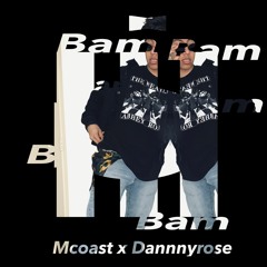 BAM ft. Dannnyrose