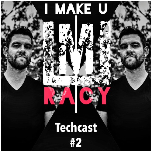 [I MAKE U RACY] Techcast #2 Dezember 19