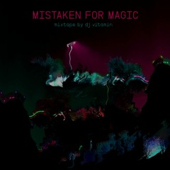 DJ Vitamin - Mistaken for Magic [mixtape]