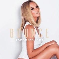 Samantha Jade - Bounce (Wayne G & Porl Young Club Mix)