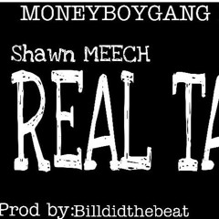 Shawn Meech - Real Talk  prod by billdidthebeat