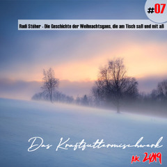 2019 #07: Rudi Stöher - Die Geschichte der Weihnachtsgans, die am Tisch saß und mit aß