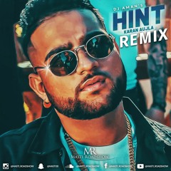 Dj Aman Ft Karan Aujla - Hint - Masti Roadshow