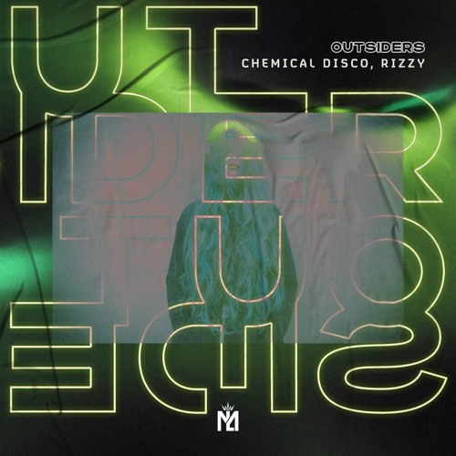Au/Ra - Outsiders  (Chemical Disco, Rizzy Bootleg)