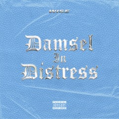 Damsel in Distress (Prod. NoPlugg Marconi)