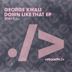 George Kwali – Down Like That