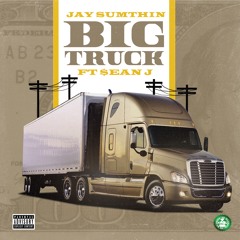 Big Truck Feat $ean J