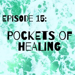 Pockets of Healing