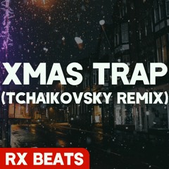 RxBeats - Xmas Trap | The Nutcracker Remix