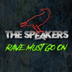 The Speakers - Rave Must Go On (FREE DOWNLOAD)