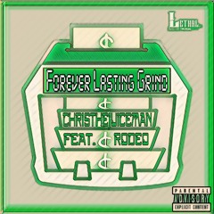 JuicMan x Rodeo - Forever Lasting Grind