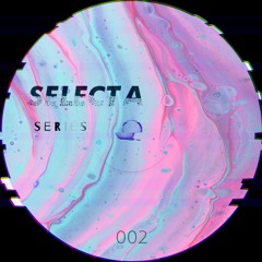 SelectA Series 002 w/Not Brothers