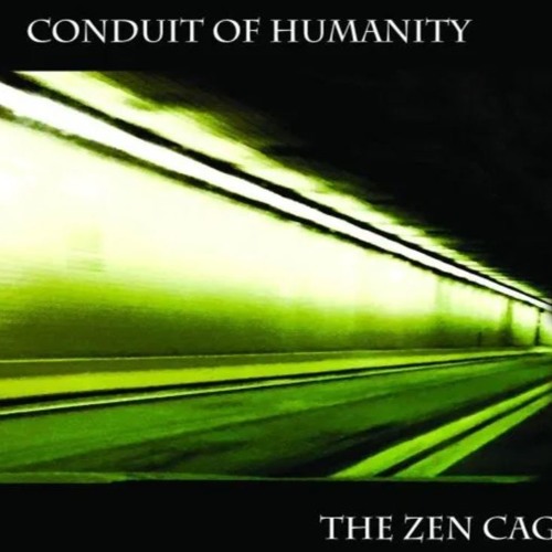 Stream "Right Now here" Conduit of Humanity...track 6 from ZEN CAGE by