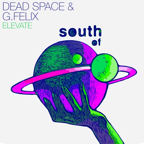 Elevate EP - South Of Saturn - Out Now