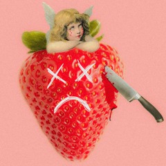 death of a strawberry (reimagined)