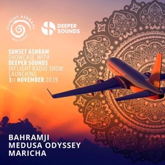 Bahramji & Medusa Odyssey - Sunset Ashram w/ Deeper Sounds - Emirates Inflight Radio - November 2019