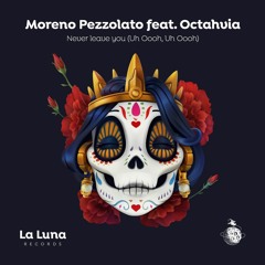 Moreno Pezzolato Feat. Octahvia - Never Leave You (Uh Oooh , Uh Oooh) (Original S.c.)