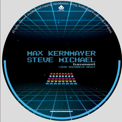 Max Kernmayer Steve Michael - Basement Groove (Jean Bacarreza Remix) (SPACEINVADERS13)