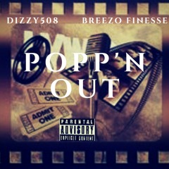 POPP'N OUT - Dizzy508 X Breezo Finesse